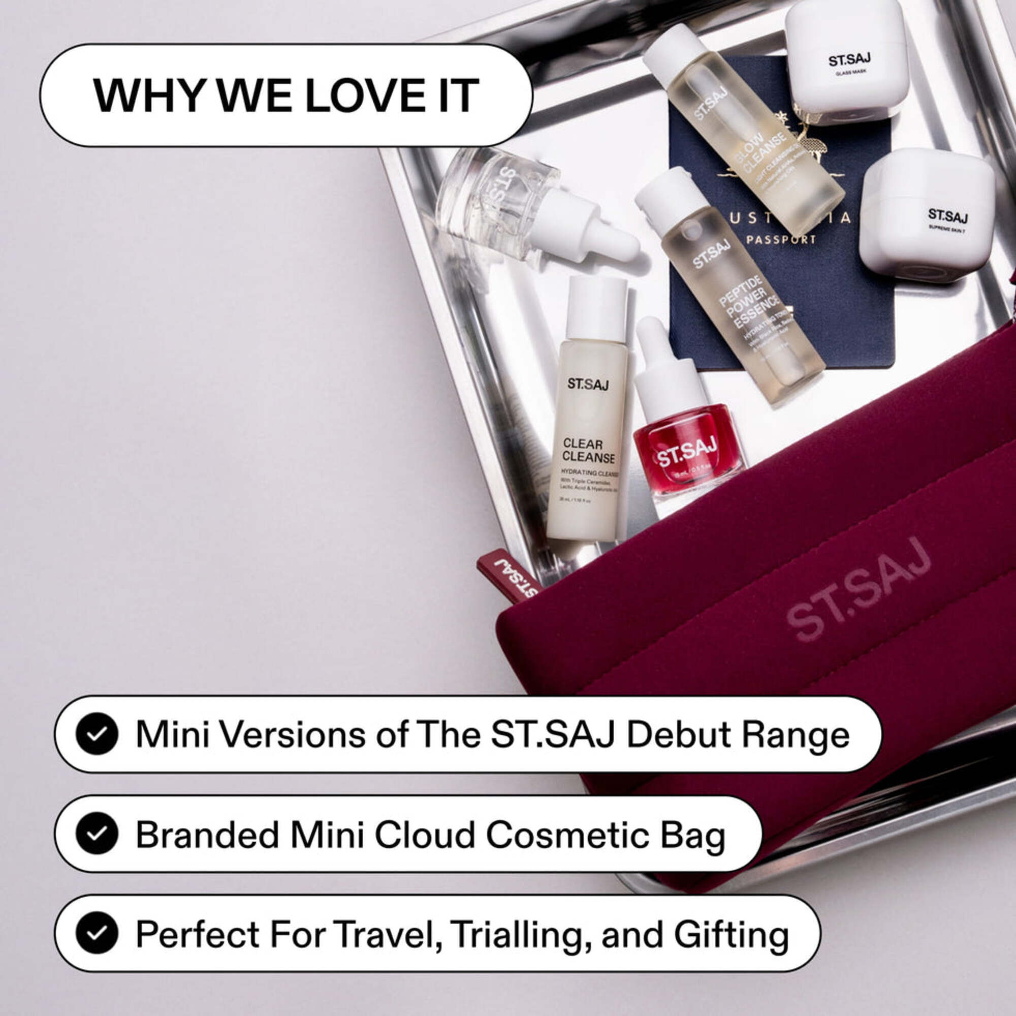 ST.SAJ mini products in open burgundy cosmetic bag, text: why we love it, mini versions of the ST.SAJ debut range, branded mini cloud cosmetic bag, perfect for travel trialling and gifting.