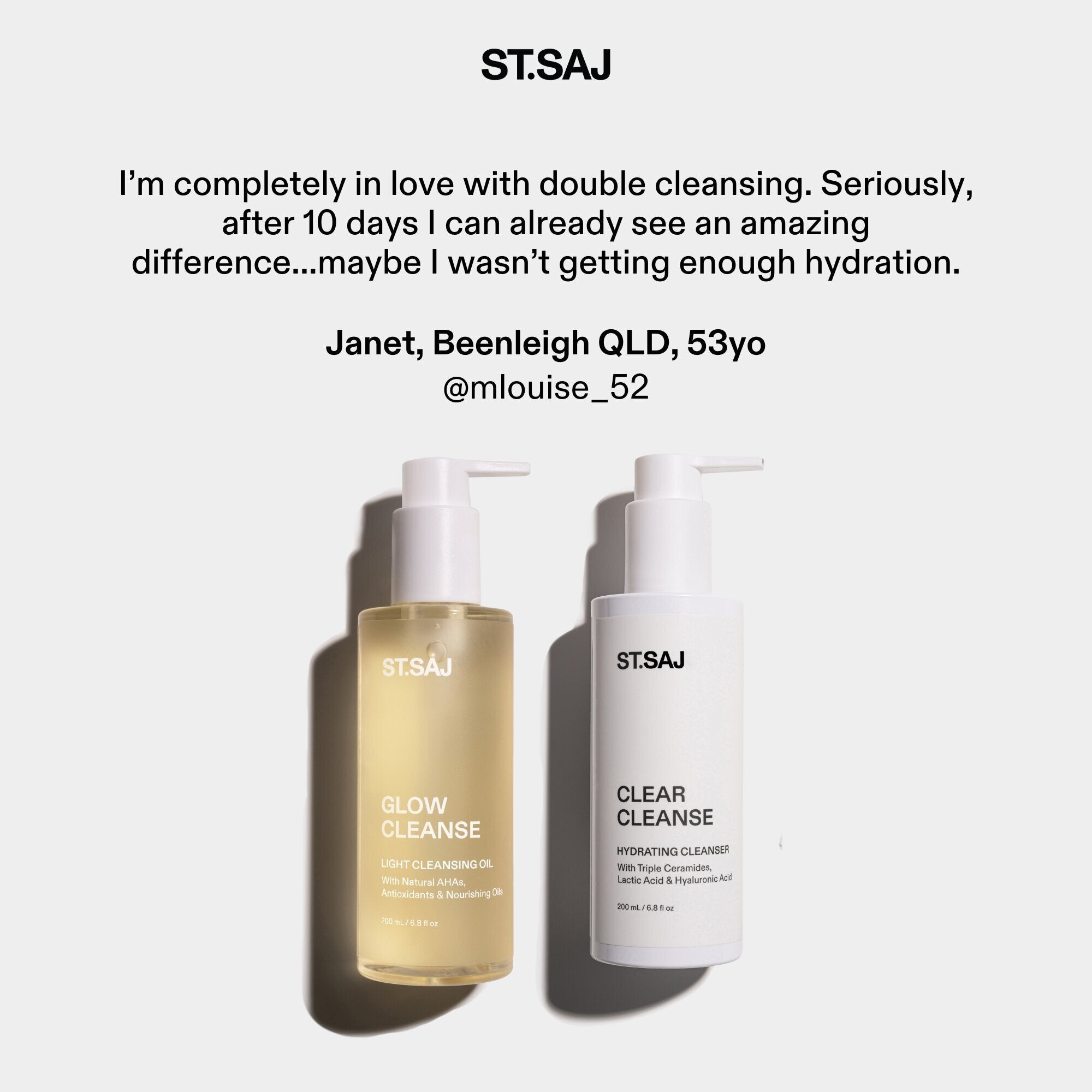 ST.SAJ Clear Cleanse customer review - Janet Beenleigh QLD 53yo, visible difference after 10 days double cleansing